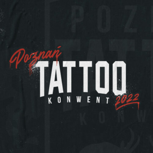 Poznań Tattoo Konwent 2022